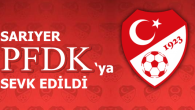 Sarıyer PFDK’ya sevk edildi.