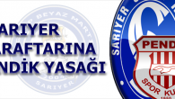 Sarıyer Taraftarına Pendik Yasağı