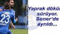 Soner Ergençay’da Sarıyer’den ayrıldı.