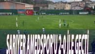 SARIYER AMEDSPOR’U 2-0 İLE GEÇTİ