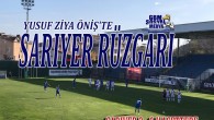 YUSUF ZİYA ÖNİŞ’TE SARIYER RÜZGARI 3-0