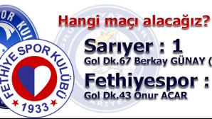 Hangi maçı alacağız?