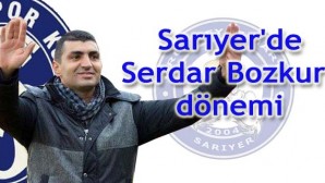 Sarıyer’de Serdar Bozkurt dönemi